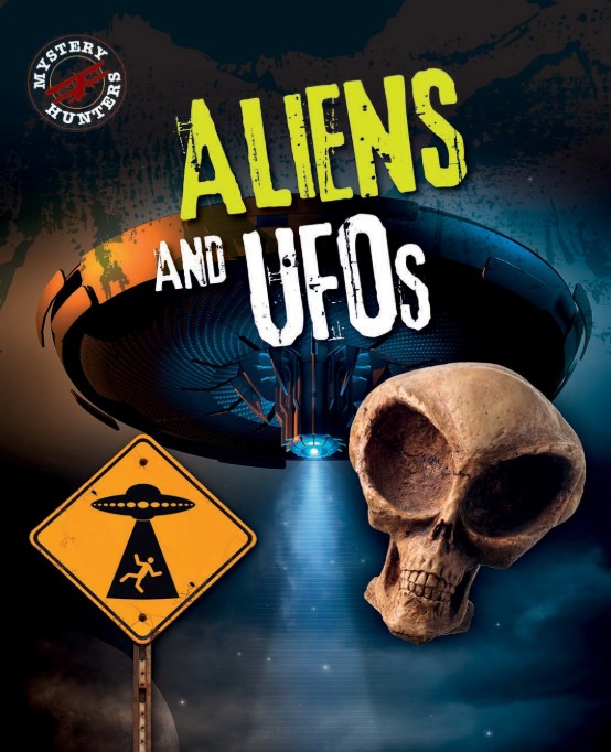 Aliens And UFOs (Mystery Hunters)